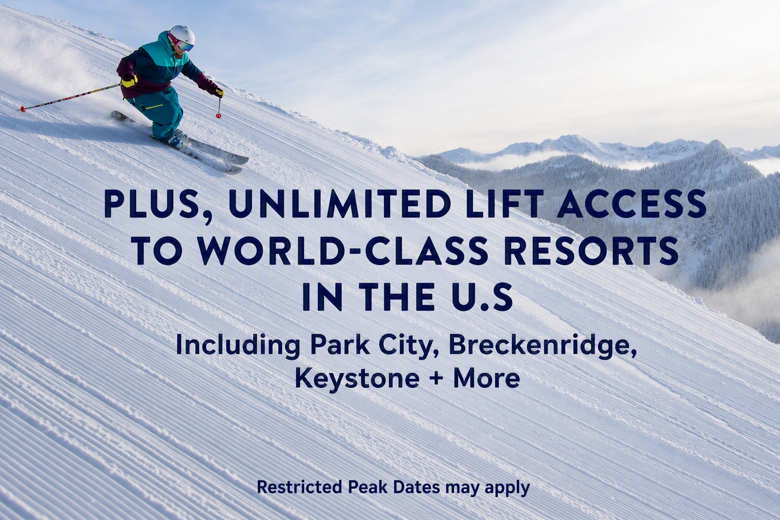 Unlimited Lift Access to the best resorts in the U.S